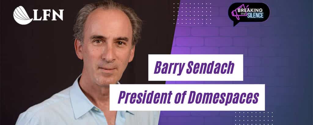 Breaking the Silence: Barry Sendach President of Domespaces